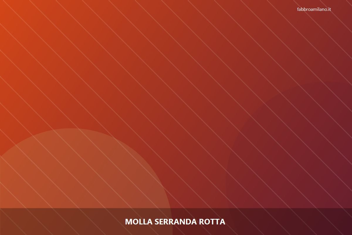 Molla serranda rotta a Milano — riparazione | Flavio, serramentista